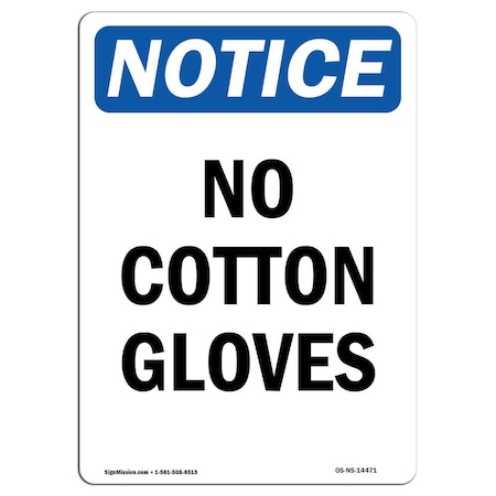 Signmission OSHA Notice Sign, No Cotton Gloves, 14in X 10in Decal, 10" W, 14" H, Portrait, No Cotton Gloves Sign OS-NS-D-1014-V-14471
